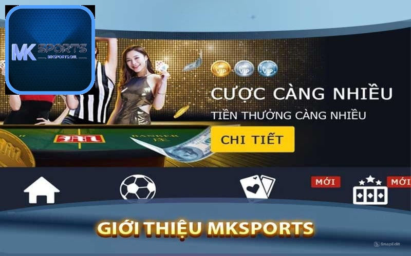 Giới thiệu Mksports là nhà cái cá cược thể thao, game bài hàng đầu châu Á